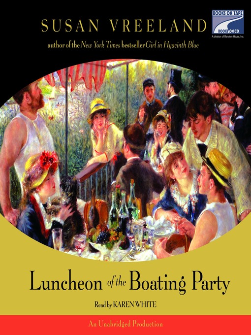 Title details for Luncheon of the Boating Party by Susan Vreeland - Wait list